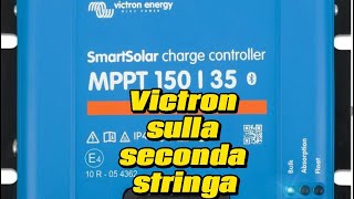 FOTOVOLTAICO E DOMOTICA 4K  VICTRON SULLA SECONDA STRINGA [upl. by Sheelagh]