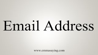 How To Say Email Address [upl. by Auburta336]