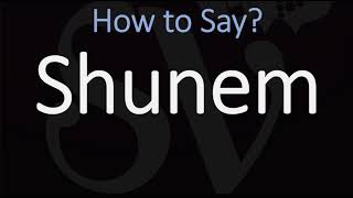 How to Pronounce Shunem CORRECTLY [upl. by Marigolde]