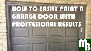 How to easily and quickly paint a garage door with professional results [upl. by Kacy]