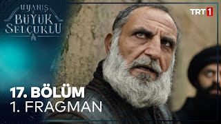 Uyanış Büyük Selçuklu 17 Bölüm Fragmanı [upl. by Trent]