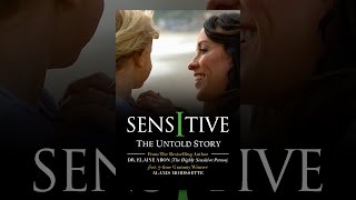 Sensitive The Untold Story [upl. by Acinor]