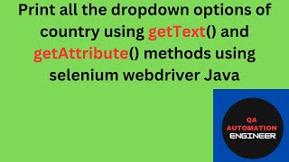 Dropdown options using getText getAttribute methods  seleniumwebdriver seleniumjava [upl. by Ttenaj]