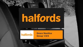 Graco Nautilus Car Seat  Halfords UK [upl. by Schinica]