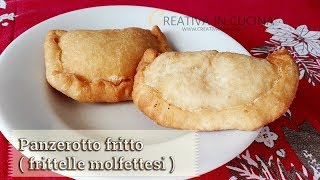 Panzerotto fritto frittelle molfettesi  ricetta di Creativa in cucina [upl. by Naugal]