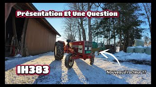 Présentation Et Question IH 383  Nouveau Tracteur [upl. by Klemens]