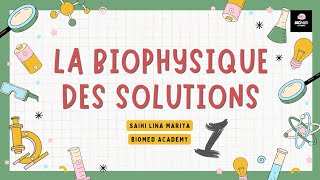 Biophysique des Solution  Généralités et Notions de Base  1ére année Médecine Canstantine [upl. by Nahpos]