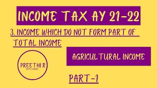 AGRICULTURAL INCOME  INCOME WHICH DO NOT FORM PART OF TOTAL INCOME  TAMIL  part 1 [upl. by Patterman]