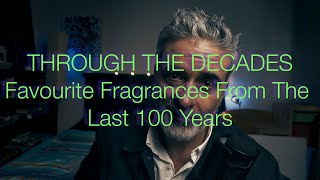 Favourite Fragrances Through The Decades [upl. by Willcox440]