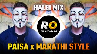 Paisa  DJ Song Remix Seven Hundred Fifty  Halgi Mix  Kushal Pokhrel  Marathi Style [upl. by Tsiuqram]