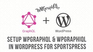 WordPress GraphQL Set up GraphQL Data Endpoint with WPGraphQL and WPGraphiQL Plugins [upl. by Amolap986]