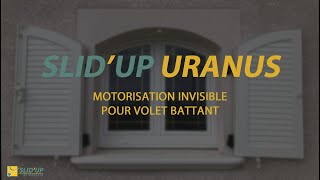 SLIDUP URANUS  Motorisation invisible pour volet battant [upl. by Olds]