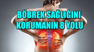 BÖBREK SAĞLIĞINI KORUMANIN 8 YOLU [upl. by Oirrad212]