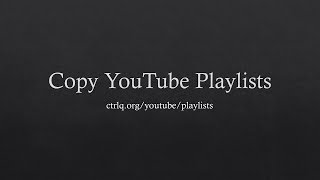 How to Copy YouTube Playlists [upl. by Alric]