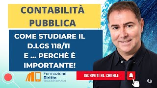 Contabilità Pubblica Come studiare il Dlgs 11811 e perchè è importante [upl. by Henig]