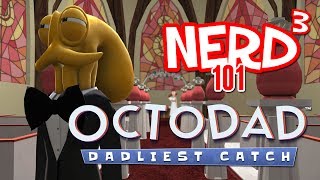 Nerd³ 101  Octodad Dadliest Catch [upl. by Dyane650]