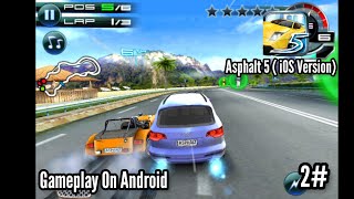 Asphalt 5 iOS Version On Android Gameplay 2 [upl. by Elroy]