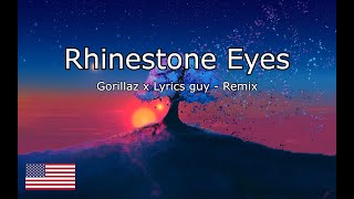 Gorillaz x Lyrics guy  Rhinestone Eyes Remix [upl. by Modeerf]