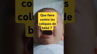 Astuces contre les coliques de bébé [upl. by Sanburn]