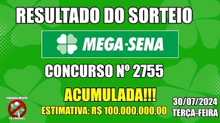 Resultado da Mega Sena 🍀  Concurso nº 2755  30072024 Loterias Caixa [upl. by Huff]