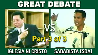 DEBATE Iglesia Ni Cristo vs Seventh Day Adventist Sabadista Part 3 [upl. by Juliana]