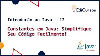 Constantes em Java  Simplifique seu código facilmente [upl. by Sayre]