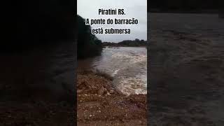 Piratini RS Ponte do barracão está debaixo dágua Oramos pelo RS Brasil [upl. by Acinomahs]