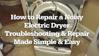 How to Repair Dryer Making Loud Noise  Troubleshooting Fix Noisy Clothes Dryer [upl. by Jacoba236]