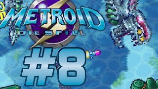 Lets play Metroid Oil Spill part 8 [upl. by Vivyan]