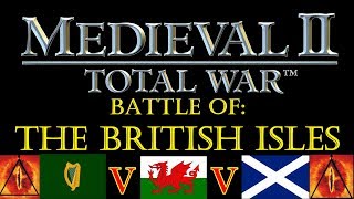 Medieval 2 TW Battle of The British Isles AI Only Wales V Scotland V Ireland [upl. by Reg]