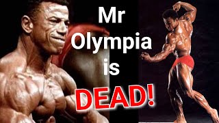 Mr Olympia is DEAD RIP Mr O [upl. by Ennoirb915]