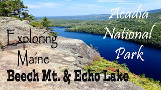 Exploring Maine  Acadia National Park  Episode 9 Beech Mountain amp Echo Lake [upl. by Treulich]