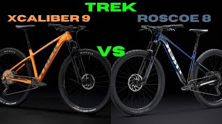 TREK XCALIBER 9 VS TREK ROSCOE 8 COMPARISON [upl. by Lull]