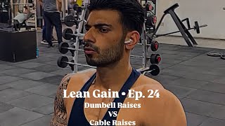 Lean Gain Ep 24 • Cable Raise vs Dumbbell Raise exercise sidedelts shoulderworkout dailyvlog [upl. by Auhel581]