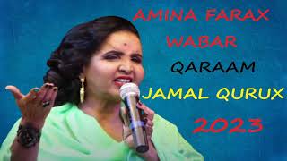 Aamina Farax  Jamal Qurux 2023 QAACI CUSUB [upl. by Adim435]