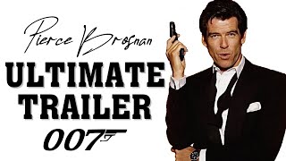 PIERCE BROSNAN is JAMES BOND 1995  2002 Ultimate Trailer [upl. by Ahsurej]