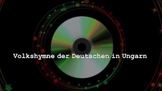 Volkshymne der Deutschen in Ungarn [upl. by Ereynihc]