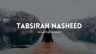 Tabsirah  تبصرة  Arabic Nasheed  Muhammad Al Muqit  محمد المقيط [upl. by Colon932]