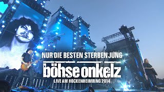 Böhse Onkelz  Nur die Besten sterben jung Live am Hockenheimring 2014 [upl. by Adnilemreh]