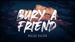 Billie Eilish  bury a friend Lyrics 1 Hour [upl. by Refeinnej909]