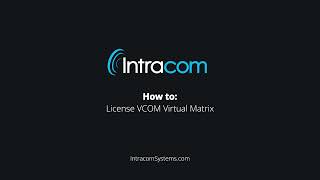 How to License VCOM Virtual Matrix [upl. by Kym934]