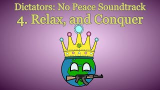 4 Relax and Conquer  Dictators No Peace Soundtrack [upl. by Gipson]