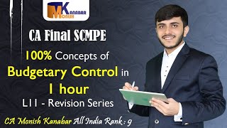 Budgetary Control Revision  CA Final SCMPE chapter 11  L11 Revision Series  CA Monish Kanabar [upl. by Leribag]