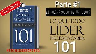 Liderazgo 101 Lo que todo líder necesita saber  John Maxwell Audiolibro [upl. by Scarface]