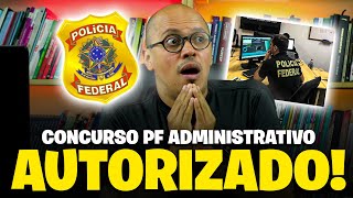 🔥URGENTE NOVO CONCURSO PF ADMINISTRATIVO AUTORIZADO [upl. by Lennahc]