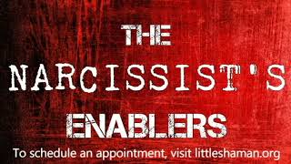 The Narcissists Enablers [upl. by Ligriv]