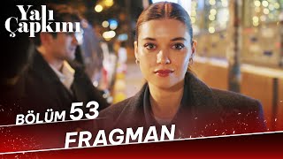 Yalı Çapkını 53 Bölüm Fragman 12 Ocak Cuma Starda [upl. by Euginimod]