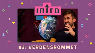 Verdensrommet  INTRO 3 [upl. by Joelly996]