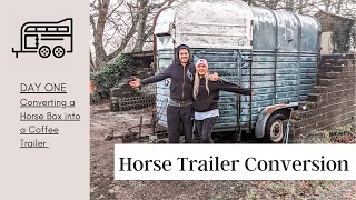 Converting a Horse Box into a Coffee Trailer  Day One [upl. by Shirlene]