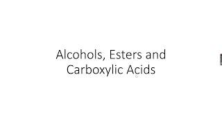 ASLevel Chemistry Alcohols Esters and Carboxylic Acids Part 1 [upl. by Nagaek]